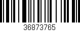 Código de barras (EAN, GTIN, SKU, ISBN): '36873765'