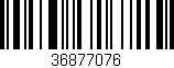 Código de barras (EAN, GTIN, SKU, ISBN): '36877076'