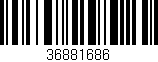 Código de barras (EAN, GTIN, SKU, ISBN): '36881686'