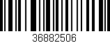 Código de barras (EAN, GTIN, SKU, ISBN): '36882506'