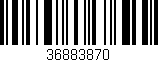 Código de barras (EAN, GTIN, SKU, ISBN): '36883870'