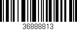 Código de barras (EAN, GTIN, SKU, ISBN): '36888813'