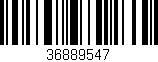 Código de barras (EAN, GTIN, SKU, ISBN): '36889547'