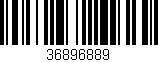 Código de barras (EAN, GTIN, SKU, ISBN): '36896889'