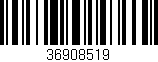 Código de barras (EAN, GTIN, SKU, ISBN): '36908519'