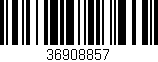 Código de barras (EAN, GTIN, SKU, ISBN): '36908857'