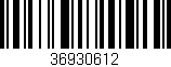 Código de barras (EAN, GTIN, SKU, ISBN): '36930612'