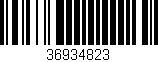 Código de barras (EAN, GTIN, SKU, ISBN): '36934823'