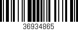 Código de barras (EAN, GTIN, SKU, ISBN): '36934865'