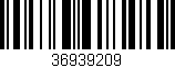 Código de barras (EAN, GTIN, SKU, ISBN): '36939209'