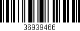 Código de barras (EAN, GTIN, SKU, ISBN): '36939466'