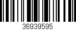 Código de barras (EAN, GTIN, SKU, ISBN): '36939595'