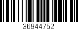 Código de barras (EAN, GTIN, SKU, ISBN): '36944752'