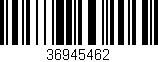 Código de barras (EAN, GTIN, SKU, ISBN): '36945462'