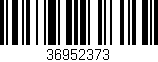 Código de barras (EAN, GTIN, SKU, ISBN): '36952373'