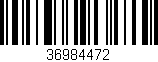 Código de barras (EAN, GTIN, SKU, ISBN): '36984472'
