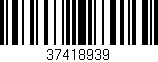 Código de barras (EAN, GTIN, SKU, ISBN): '37418939'