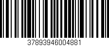 Código de barras (EAN, GTIN, SKU, ISBN): '37893946004881'