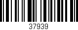 Código de barras (EAN, GTIN, SKU, ISBN): '37939'