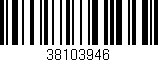 Código de barras (EAN, GTIN, SKU, ISBN): '38103946'