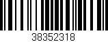 Código de barras (EAN, GTIN, SKU, ISBN): '38352318'