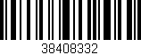 Código de barras (EAN, GTIN, SKU, ISBN): '38408332'