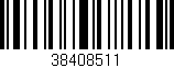 Código de barras (EAN, GTIN, SKU, ISBN): '38408511'