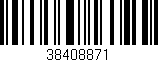 Código de barras (EAN, GTIN, SKU, ISBN): '38408871'