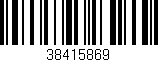 Código de barras (EAN, GTIN, SKU, ISBN): '38415869'