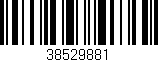 Código de barras (EAN, GTIN, SKU, ISBN): '38529881'