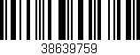 Código de barras (EAN, GTIN, SKU, ISBN): '38639759'