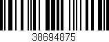 Código de barras (EAN, GTIN, SKU, ISBN): '38694875'
