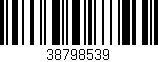 Código de barras (EAN, GTIN, SKU, ISBN): '38798539'