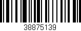 Código de barras (EAN, GTIN, SKU, ISBN): '38875139'