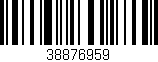 Código de barras (EAN, GTIN, SKU, ISBN): '38876959'
