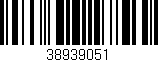 Código de barras (EAN, GTIN, SKU, ISBN): '38939051'