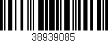 Código de barras (EAN, GTIN, SKU, ISBN): '38939085'