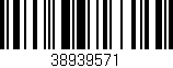 Código de barras (EAN, GTIN, SKU, ISBN): '38939571'