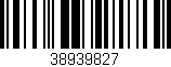 Código de barras (EAN, GTIN, SKU, ISBN): '38939827'