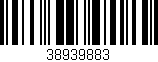 Código de barras (EAN, GTIN, SKU, ISBN): '38939883'
