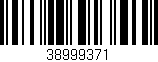 Código de barras (EAN, GTIN, SKU, ISBN): '38999371'