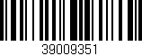 Código de barras (EAN, GTIN, SKU, ISBN): '39009351'