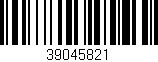Código de barras (EAN, GTIN, SKU, ISBN): '39045821'