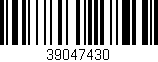 Código de barras (EAN, GTIN, SKU, ISBN): '39047430'