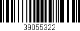 Código de barras (EAN, GTIN, SKU, ISBN): '39055322'