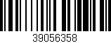 Código de barras (EAN, GTIN, SKU, ISBN): '39056358'