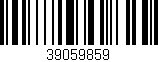 Código de barras (EAN, GTIN, SKU, ISBN): '39059859'