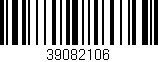 Código de barras (EAN, GTIN, SKU, ISBN): '39082106'