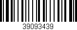 Código de barras (EAN, GTIN, SKU, ISBN): '39093439'