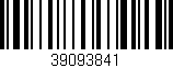 Código de barras (EAN, GTIN, SKU, ISBN): '39093841'